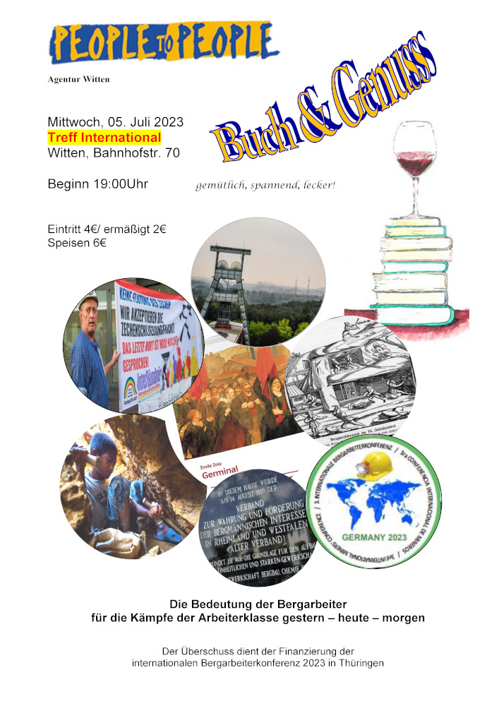 Buch und Genuss Veranstaltung von People-to-People am 5.7.2023 ab 19 Uhr: Die Bedeutung der Bergarbeiter für die Kämpfe der Arbeiterklasse gestern - heute - morgen