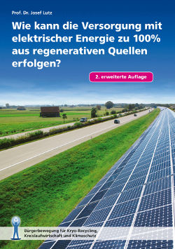 Prof. Dr. Josef Lutz - Wie kann die Versorgung mit elektrischer Energie zu 100% aus regenerativen Quellen erfolgen? Prof. Dr. Josef Lutz - Wie kann die Versorgung mit elektrischer Energie zu 100% aus regenerativen Quellen erfolgen?